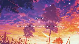 Faded X Main Dundhne Ko Zamane me | Lofi Mix | Aesthetic | Dev Bhawsar | Bollywood + Hollywood Remix