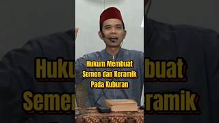 Hukum Membuat Semen dan Keramik Pada Kuburan ‼️UAS #uasofficial #uas #kuburan  #shorts #fyp #viral