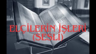 Elçilerin İşleri- (Sesli İncil) - Kutsal Kitap