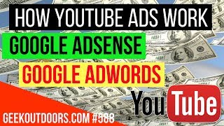 How Do YouTube Ads Work? (Google Adwords Intro | Digital Marketing Money) Geekoutdoors.com EP588