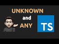 TypeScript UNKNOWN and ANY types - Advanced TypeScript