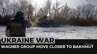 Ukraine war: Wagner mercenaries move closer to Bakhmut
