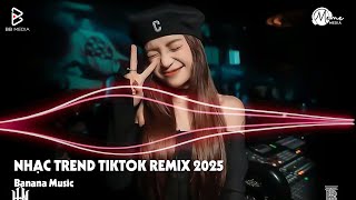 NHẠC REMIX TIKTOK TRIỆU VIEW - BXH Nhạc Trẻ Remix Hay Nhất Hiện Nay | Top 20 Nhạc TikTok Hay 2025