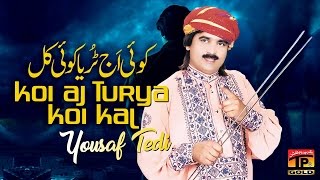 Koi Aj Turya Koi Kal Turya | Yousaf Tedi | Punjabi Hit Song 2017 | Thar Production (TP Gold)