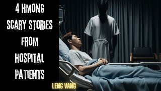 4 Hmong Scary Stories From Hospital Patients