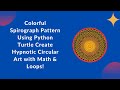 🌀 Create a Stunning Spirograph with Python Turtle | Step-by-Step Guide 🎨🐢