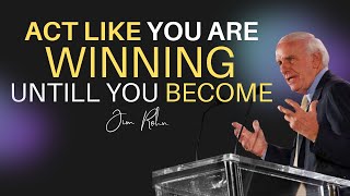 THE ONE STEP YOU’RE MISSING TO SUCCEED | Start Acting Like a Winner | Jim Rohn Motivation