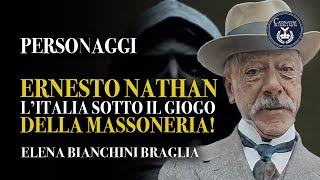 Ernesto Nathan: l'Italia sotto il giogo della massoneria - Personaggi - Elena Bianchini Braglia