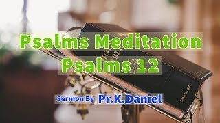 Psalms 12 | Evening Service (10.03.19) | Pr.K.Daniel