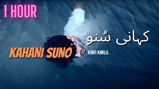 1 Hour Kahani Suno 2.0 | Kaifi Khalil | Sad Song | 2022