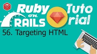 56. Ruby on rails tutorial (Client-side): Targeting HTML
