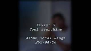 Xavier G - Soul Searching (Album): Vocal Range