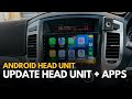 How To Update Your Android Head Unit + Apps