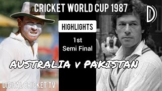 CRICKET WORLD CUP - 1987 / 1st Semi Final / AUSTRALIA v PAKISTAN / Highlights / DIGITAL CRICKET TV