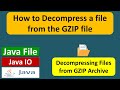 How to decompress a file from the GZIP file? | Java File | Java IO | Java Tutorial