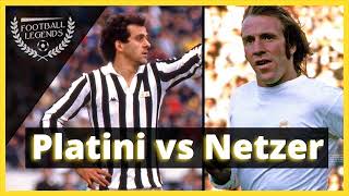 Who was the best: PLATINI or NETZER?