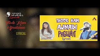 Thode Kam Ajnabi | Pagglait | Arijit Singh | Lyrical | 9 SOUND STUDIOS