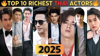 RICHEST THAI ACTORS IN 2025 !🔥| richest Thai Celebrities!(Updated)