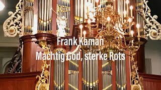 Machtig God, sterke rots - Frank Kaman