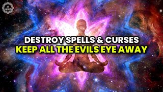 Keep All The Evils Eye Away | Return The Black Magic Bad Energy And Hexes | Destroy Spells & Curses