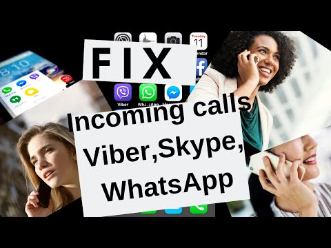 How to fix incoming calls on Viber or Skype, or WhatsApp How to fix incoming calls on Viber or Skype, or WhatsApp