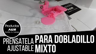 PRENSATELA AJUSTABLE PARA DOBLADILLO MIXTO || PRODUCTOS A\u0026M || ESPECIALES!!