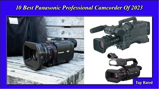 ✅ PANASONIC PROFESSIONAL CAMCORDERS OF 2023: Here Are The Best Ones!