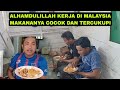 BEGINI MAKANAN KAMI KERJA DI MALAYSIA ALHAMDULILLAH