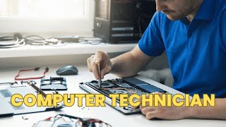 What is the role of a Computer Technician ? | Career Guide - Job Description - Responsibilities
