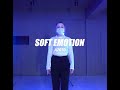 Soft Emotion - AZOTO / ROZEE Choreography