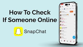 How To Check If Someone Is Online On Snapchat?