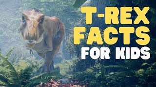 T-Rex Facts for Kids | All about the Tyrannosaurus Rex