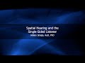 Spatial Hearing and the Single-Sided Listener | Hillary Snapp, AuD, PhD