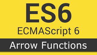 ECMAScript 6 / ES6 New Features - Tutorial 2 - Arrow Functions