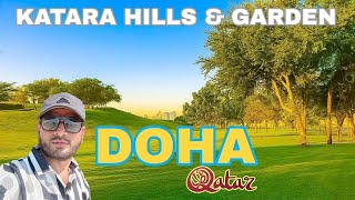 Discover Katara Hills \u0026 Garden: A Green Oasis | Exploring the Beauty of Katara Hills \u0026 Garden, QATAR