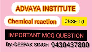 CHEMICAL REACTION IMPORTANT MCQ CLASS -10