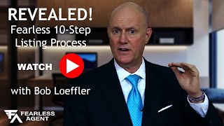 Revealed! The Fearless Agent Listing Process. Must Watch!