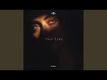Your Eyes