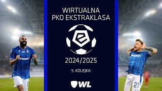 WIRTUALNA EKSTRAKLASA 2024/2025 | 5. kolejka