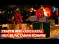 Sejarah Tradisi Memberi Kado di Hari Natal, Ada sejak Zaman Romawi