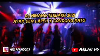 DJ AYAM DEN LAPEH X CONDONG MATO | PARGOY MINANG