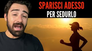 SEDUCI UN UOMO SUBITO CON LA TUA ASSENZA