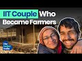 Building Mud House Was Tougher Than Cracking JEE: IIT Couple Quit US Jobs to Farm | The Better India