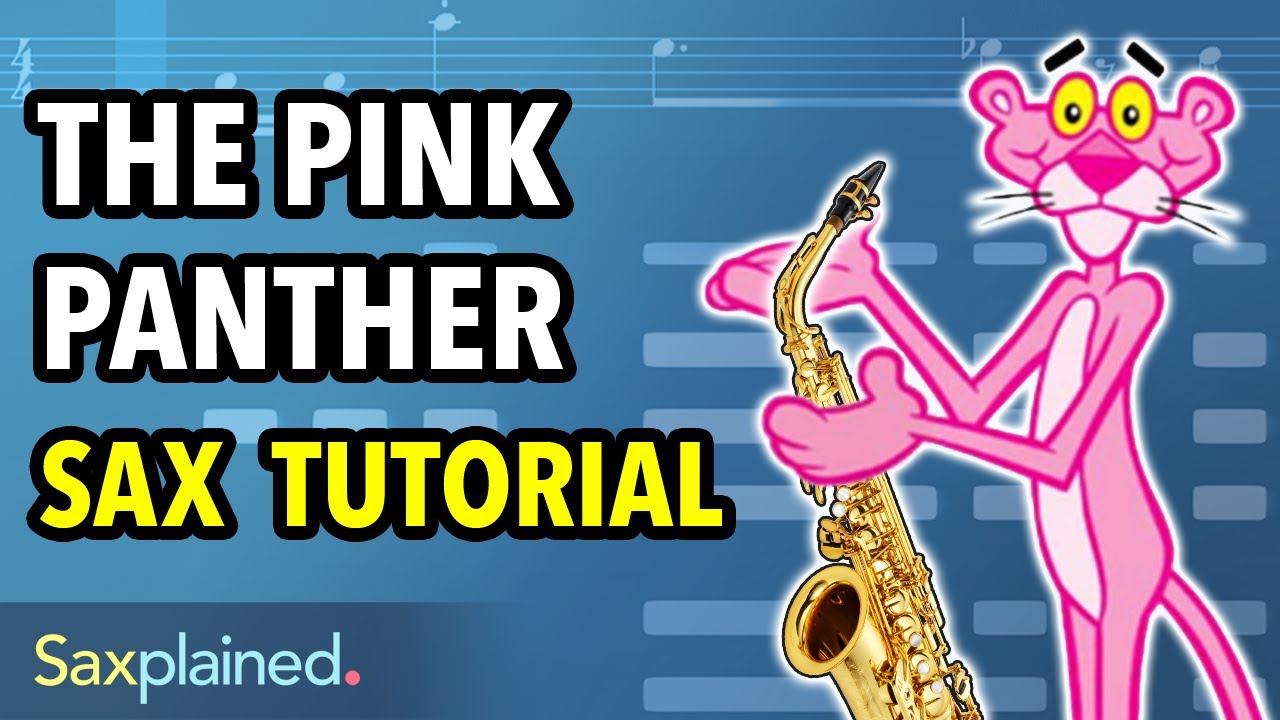 Pink Panther Sax Tutorial Saxplained Youtube
