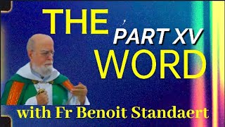 THE WORD - ST. LUKE THE EVANGELIST:  PART XV with Fr. Benoit Standaert Produced by Curtis Marcellin.