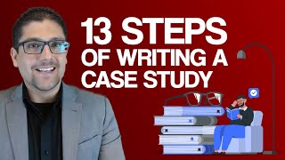 13 EASY STEPS OF WRITING A CASE STUDY