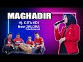 MAGHADIR Cover Hj. GITA KDI - New GELORA Entertainment