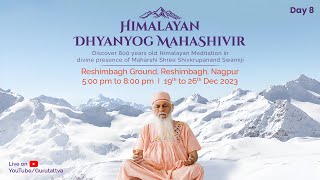 Himalayan Dhyanyog Mahashivir 2023 | Day 8 | Nagpur | Shemaroo Bhakti Dham