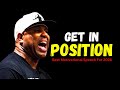 GET IN POSITION 2024 | Motivational Speech By Eric Thomas | Powerful Motivational Speech