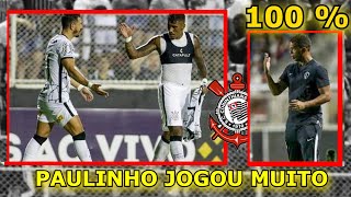 GOLS DO CORINTHIANS | Paulinho JOGA MUITO | Paulistão 2022